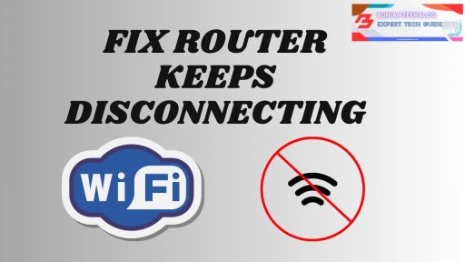 Fix Router Keeps Disconnecting : A Guide to Stable Wi-Fi in 2025