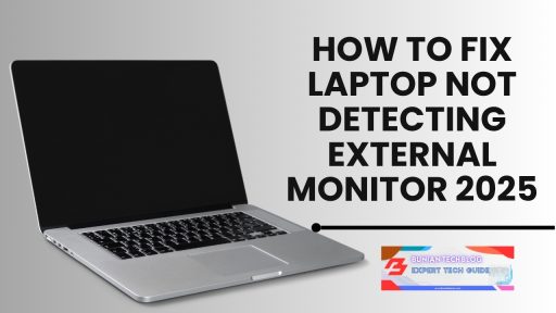 How to Fix Laptop Not Detecting External Monitor 2025